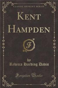 Kent Hampden (Classic Reprint)