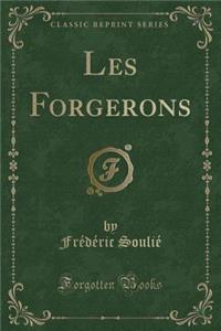 Les Forgerons (Classic Reprint)