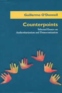 Counterpoints: Selected Essays on Authoritarianism and Democratization