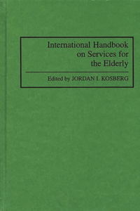 International Handbook on Services for the Elderly