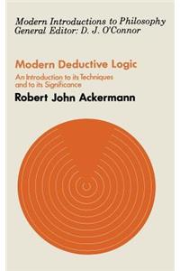 Modern Deductive Logic: An Introduction to Its Techniques and Significance