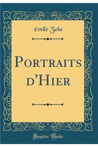 Portraits d'Hier (Classic Reprint)