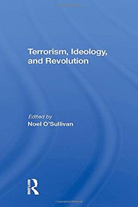 Terrorism, Ideology And Revolution