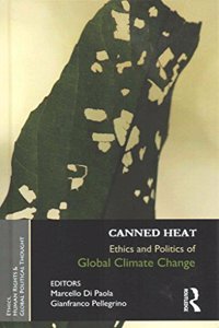 Canned Heat: Ethics and Politics of Global Climate Change