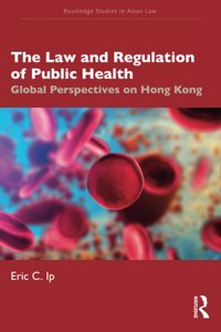 The Law and Regulation of Public Health