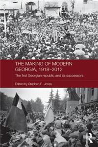 Making of Modern Georgia, 1918-2012