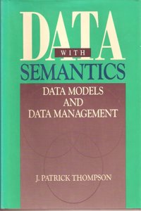 Data With Semantics: Data Models and Data Management