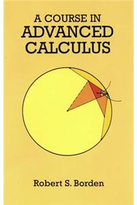 A Course in Advanced Calculus
