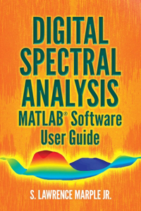 Digital Spectral Analysis Matlab(r) Software User Guide