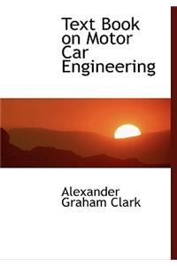 Text Book on Motor Car Engineering