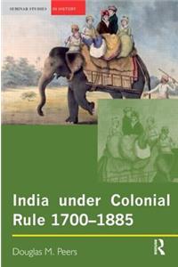 India Under Colonial Rule: 1700-1885