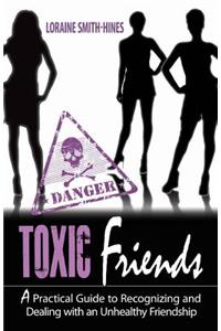 Toxic Friends