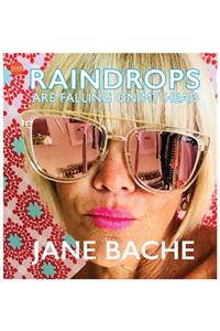 Raindrops Are Falling on My Head