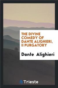 The Divine Comedy of Dante Alighieri