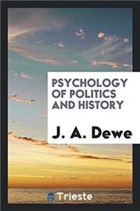 Psychology of Politics and History