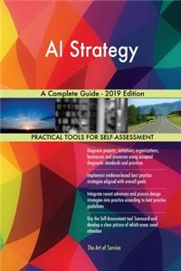 AI Strategy A Complete Guide - 2019 Edition
