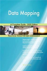 Data Mapping A Complete Guide - 2020 Edition