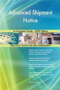 Advanced Shipment Notice A Complete Guide - 2020 Edition