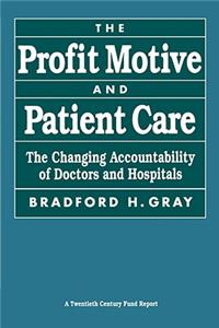 Profit Motive and Patient Care