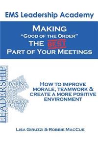 Making "Good of The Order" the BEST Part of Your Meetings