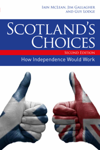 Scotland's Choices: The Referendum and What Happens Afterwards