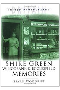 Shire Green, Wincobank and Ecclesfield Memories