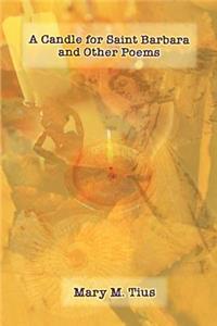Candle for Saint Barbara and Other Poems