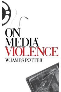 On Media Violence