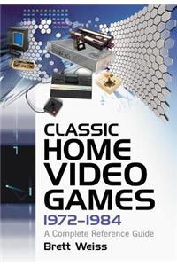 Classic Home Video Games, 1972-1984