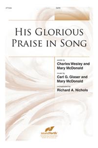 His Glorious Praise In Song