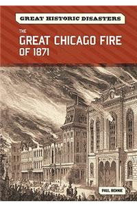 The Great Chicago Fire of 1871