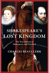 Shakespeare's Lost Kingdom