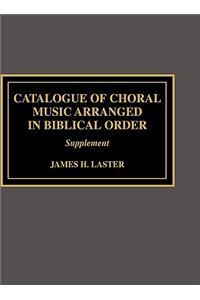 Catalogue of Choral Music Arranged in Biblical Order