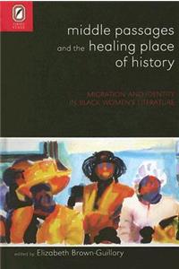 Middle Passages and the Healing Place of History
