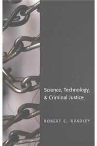 Science, Technology & Criminal Justice
