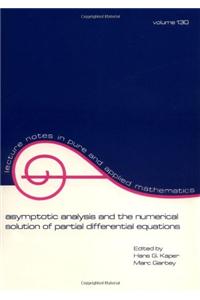 Asymptotic Analysis and the Numerical Solution of Partial Differential Equations