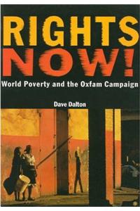 Rights Now!: World Poverty and the Oxfam Campaign