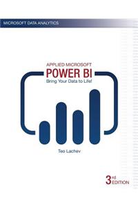 Applied Microsoft Power Bi (3rd Edition): Bring Your Data to Life!