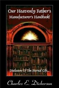 Our Heavenly Father's Manufacturer's Handbook