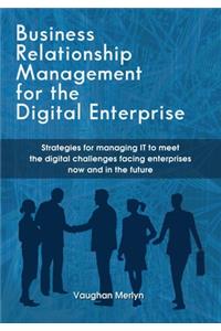 Business Relationship Management for the Digital Enterprise