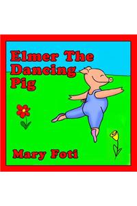 Elmer The Dancing Pig