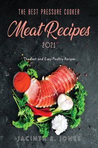 The Best Pressure Cooker Meat Recipes 2021