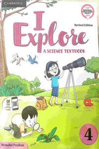CAMBRIDGE REVISED EDITION I EXPLORE A SCIENCE TEXTBOOK 4
