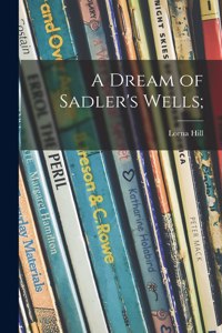 Dream of Sadler's Wells;