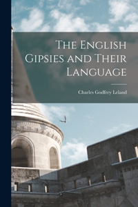 English Gipsies and Their Language