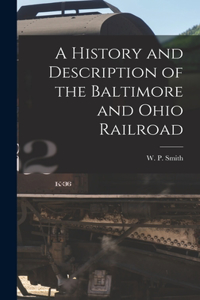 History and Description of the Baltimore and Ohio Railroad