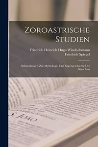 Zoroastrische Studien