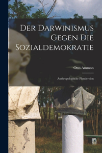 Der Darwinismus Gegen die Sozialdemokratie