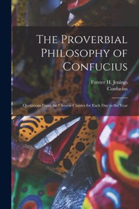 The Proverbial Philosophy of Confucius