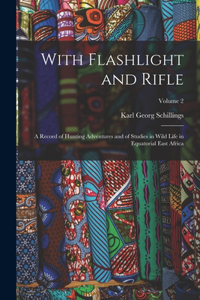 With Flashlight and Rifle